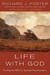 Life with God by Richard J. Foster
