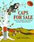 Caps for Sale by Esphyr Slobodkina Caps for Sale by Esphyr Slobodkina
