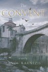 The Convent by Panos Karnezis The Convent by Panos Karnezis