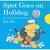 Spot Goes On Holiday