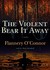 The Violent Bear It Away (Audio)