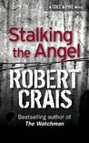 Stalking The Angel by Robert Crais