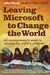 Leaving Microsoft To Change The World: An Entrepreneur's Quest To Educate The World's Children