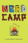 Nerd Camp by Elissa Brent Weissman Nerd Camp by Elissa Brent Weissman