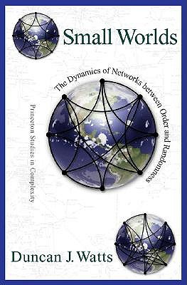 Small Worlds: The Dynamics of Networks Between Order and Randomness