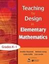 Teaching by Design in Elementary Mathematics, Grades K-1 Teaching by Design in Elementary Mathematics, Grades K-1