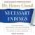 Necessary Endings: The Employees, Businesses, and Relationships That All of Us Have to Give Up in Order to Move Forward (Audio)