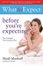 What To Expect: Before You're Expecting (Paperback)