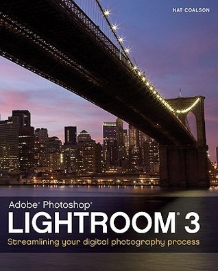 Adobe Photoshop Lightroom 3 by Nat Coalson