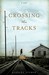 Crossing the Tracks (ebook)