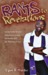 Rants To Revelations: Unabashedly Honest Reflections on Life, Spirituality, and the Meaning of God