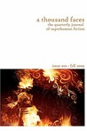 A Thousand Faces, the Quarterly Journal of Superhuman Fiction