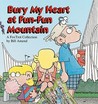 Bury My Heart at Fun-Fun Mountain by Bill Amend Bury My Heart at Fun-Fun Mountain by Bill Amend