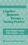 Cognitive Behavior Therapy in Nursing Practice Cognitive Behavior Therapy in Nursing Practice