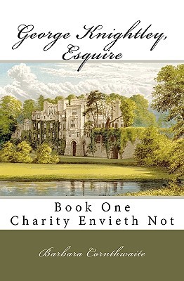Charity Envieth Not (George Knightley, Esquire; #1)