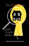 The Secrets of Aunt Norah's House by Dawnette Blackwood Rhoomes The Secrets of Aunt Norah's House by Dawnette Blackwood Rhoomes