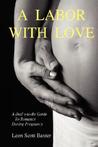 A Labor with Love: A Dad's-To-Be Guide to Romance During Pregnancy