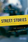Street Stories: The World of Police Detectives