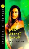 The Secret Scroll (Daughters of the Moon, #4) The Secret Scroll (Daughters of the Moon, #4)