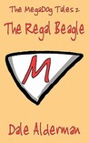 The Megadog Tales 2: The Regal Beagle The Megadog Tales 2: The Regal Beagle