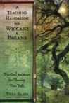 A Teaching Handbook for Wiccans and Pagans by Thea Sabin