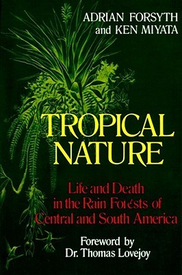 Tropical Nature by Adrian Forsyth Tropical Nature by Adrian Forsyth