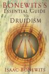 Bonewits's Essential Guide to Druidism by Isaac Bonewits
