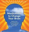 Meditations to Change Your Brain
