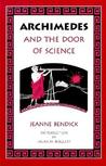 Archimedes and the Door of Science by Jeanne Bendick Archimedes and the Door of Science by Jeanne Bendick