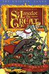 The Adventures of Sir Lancelot the Great by Gerald Morris The Adventures of Sir Lancelot the Great by Gerald Morris