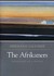 The Afrikaners: Biography Of A People