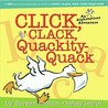 Click, Clack, Quackity-Quack: An Alphabetical Adventure