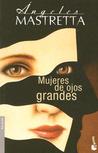 Mujeres de ojos grandes Mujeres de ojos grandes