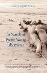 In Search of Pretty Young Black Men: A Novel In Search of Pretty Young Black Men: A Novel