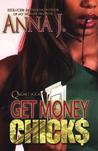 Get Money Chicks Get Money Chicks