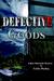 Defective Goods by Linda Mickey