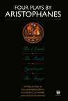Four Plays: The Clouds / The Birds / Lysistrata / The Frogs