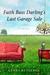 Faith Bass Darling's Last Garage Sale by Lynda Rutledge Faith Bass Darling's Last Garage Sale by Lynda Rutledge
