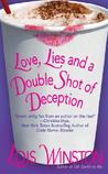 Love, Lies and a Double Shot of Deception Love, Lies and a Double Shot of Deception