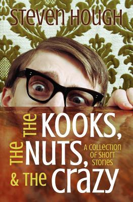 The Kooks, The Nuts, and The Crazy Steven Hough The Kooks, The Nuts, and The Crazy Steven Hough