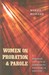 Women on Probation and Parole: A Feminist Critique of Community Programs & Services