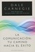 La Comunicacion: Tu Camino Hacia el Exito = Communicating (Paperback)