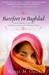 Barefoot in Baghdad: a Muslim American woman's story of struggle, sisterhood, and surprising love in the chaos of Iraq