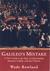 Galileo's Mistake: A New Look at the Epic Confrontation Between Galileo and the Church