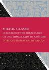 In Search of the Miraculous: Or, One Thing Leads to Another