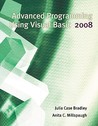 Advanced Programming Using Visual Basic 2008 Advanced Programming Using Visual Basic 2008