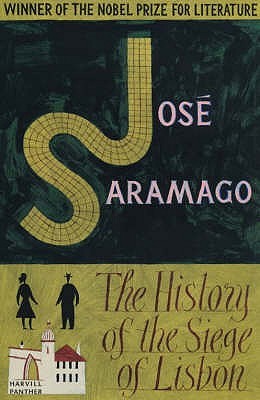 The History of the Siege of Lisbon by José Saramago