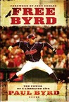 Free Byrd: The Power of a Liberated Life Free Byrd: The Power of a Liberated Life