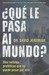 Que Le Pasa al Mundo? = What in the World Is Going On? (Paperback)