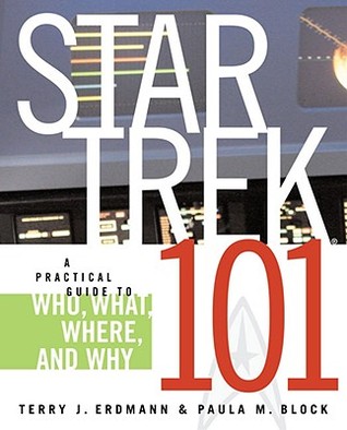 Star Trek 101 by Terry J. Erdmann Star Trek 101 by Terry J. Erdmann